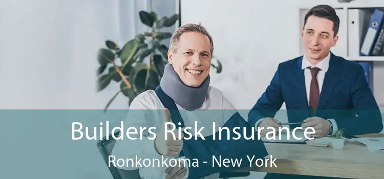 Builders Risk Insurance Ronkonkoma - New York