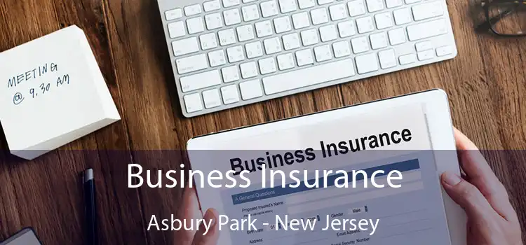 Business Insurance Asbury Park - New Jersey