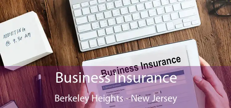 Business Insurance Berkeley Heights - New Jersey