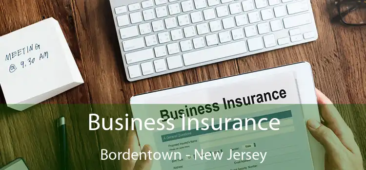 Business Insurance Bordentown - New Jersey