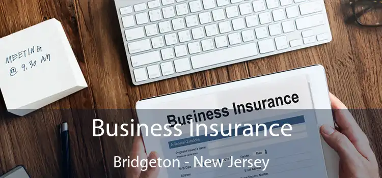 Business Insurance Bridgeton - New Jersey