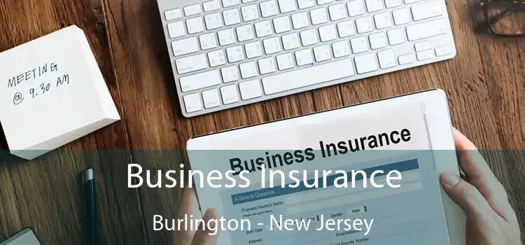 Business Insurance Burlington - New Jersey