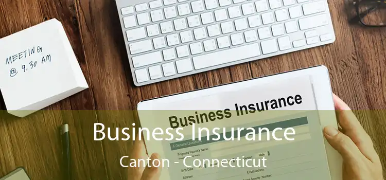 Business Insurance Canton - Connecticut