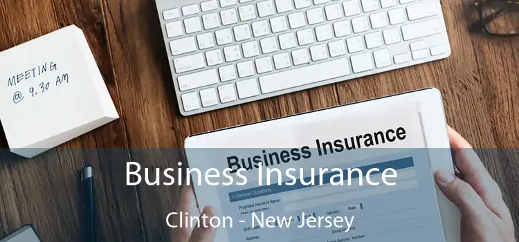 Business Insurance Clinton - New Jersey