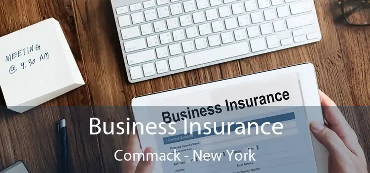 Business Insurance Commack - New York