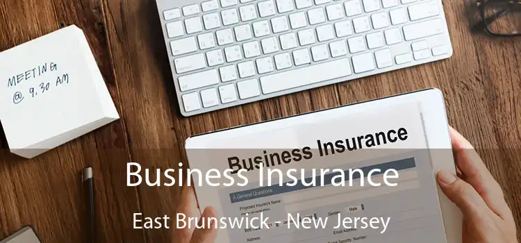 Business Insurance East Brunswick - New Jersey