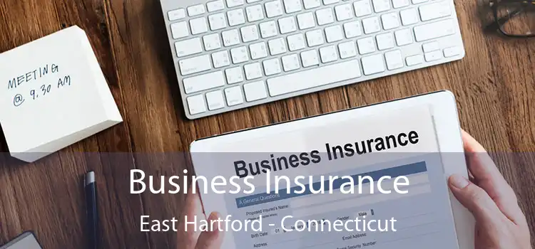 Business Insurance East Hartford - Connecticut