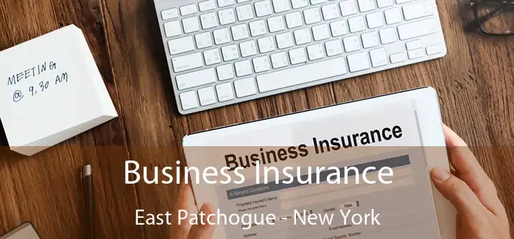 Business Insurance East Patchogue - New York