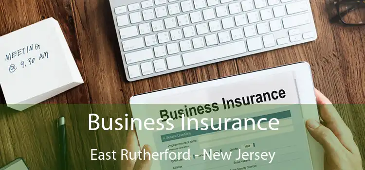 Business Insurance East Rutherford - New Jersey