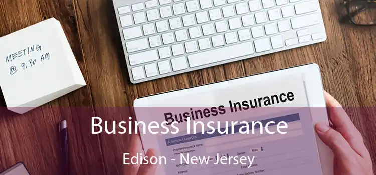 Business Insurance Edison - New Jersey