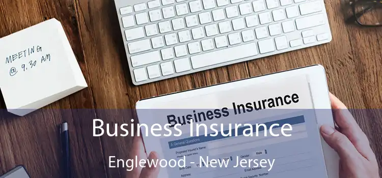 Business Insurance Englewood - New Jersey