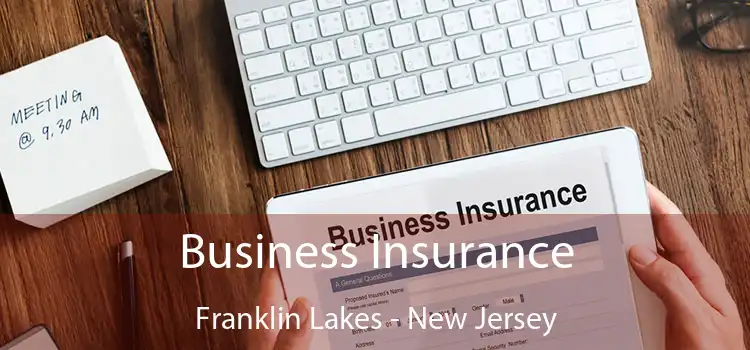 Business Insurance Franklin Lakes - New Jersey