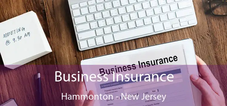 Business Insurance Hammonton - New Jersey