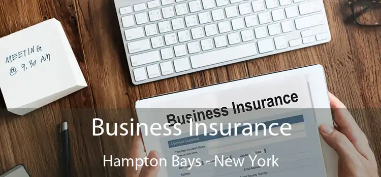 Business Insurance Hampton Bays - New York