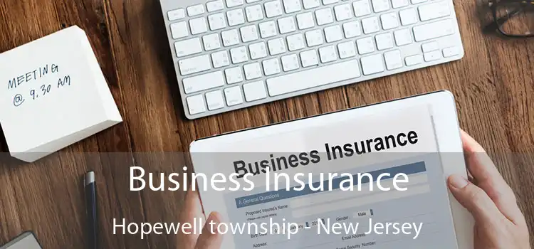 Business Insurance Hopewell township - New Jersey