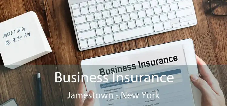 Business Insurance Jamestown - New York