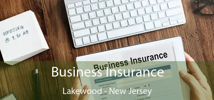 Business Insurance Lakewood - New Jersey