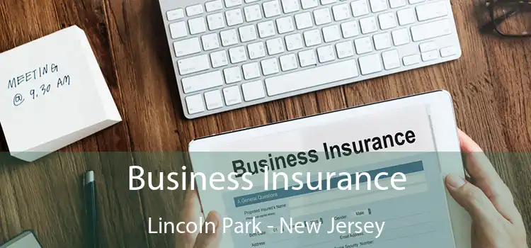 Business Insurance Lincoln Park - New Jersey