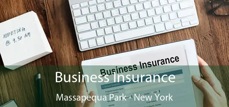 Business Insurance Massapequa Park - New York