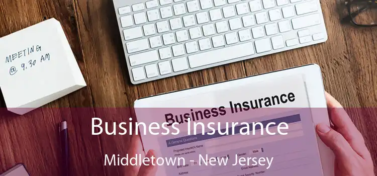 Business Insurance Middletown - New Jersey