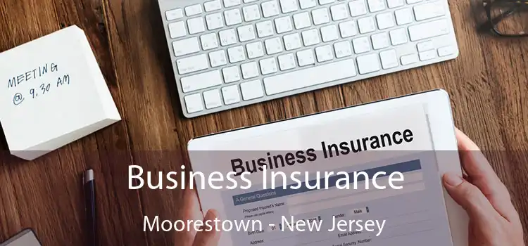 Business Insurance Moorestown - New Jersey