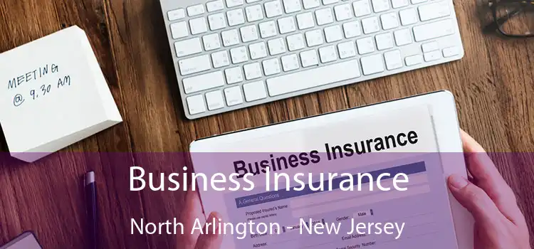 Business Insurance North Arlington - New Jersey