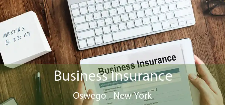 Business Insurance Oswego - New York