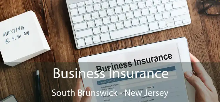 Business Insurance South Brunswick - New Jersey