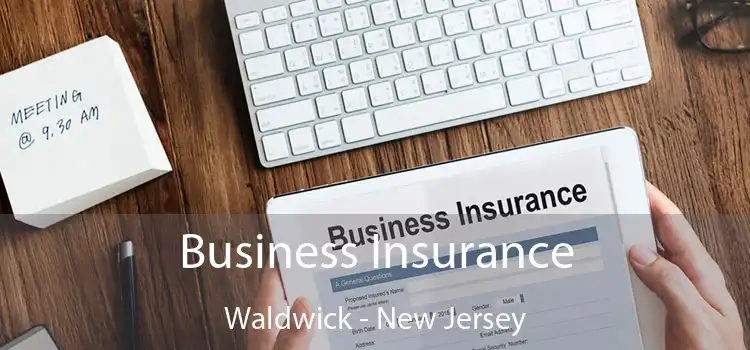 Business Insurance Waldwick - New Jersey