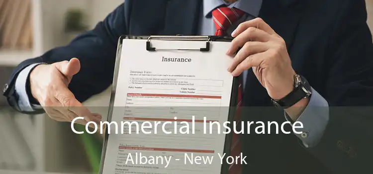 Commercial Insurance Albany - New York