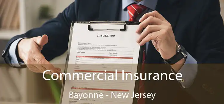 Commercial Insurance Bayonne - New Jersey