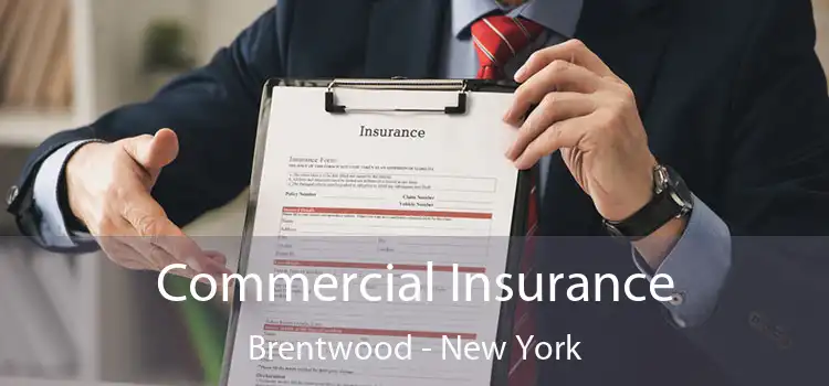 Commercial Insurance Brentwood - New York