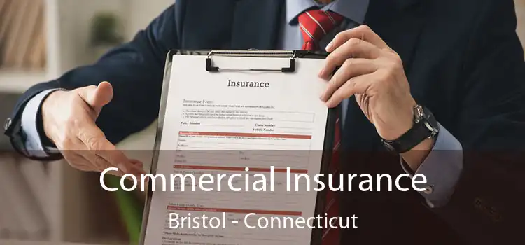 Commercial Insurance Bristol - Connecticut