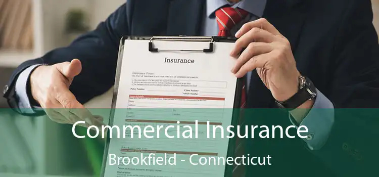 Commercial Insurance Brookfield - Connecticut