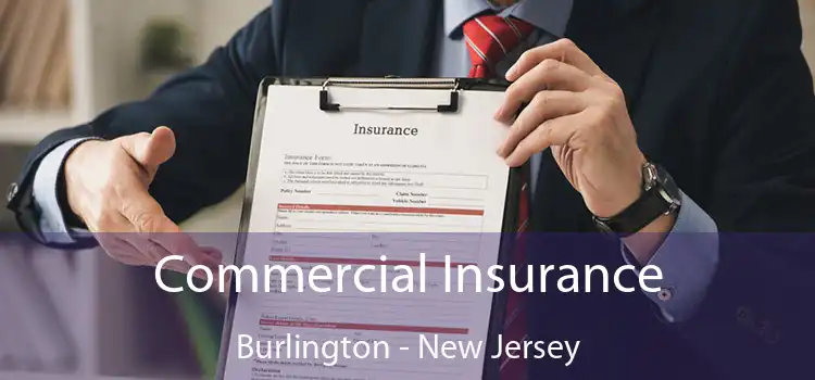 Commercial Insurance Burlington - New Jersey