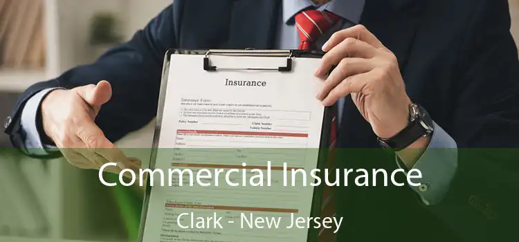 Commercial Insurance Clark - New Jersey