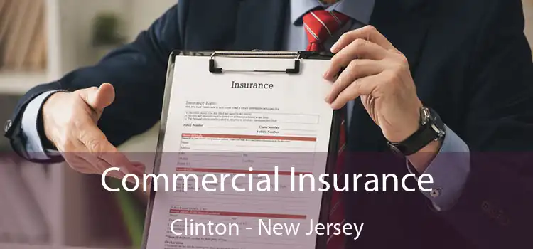 Commercial Insurance Clinton - New Jersey