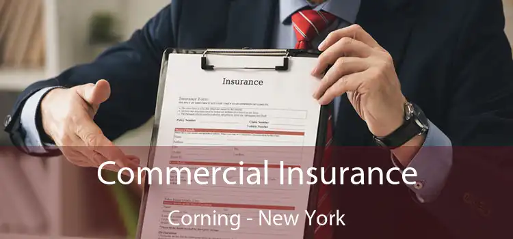 Commercial Insurance Corning - New York