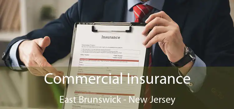 Commercial Insurance East Brunswick - New Jersey