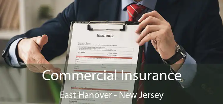 Commercial Insurance East Hanover - New Jersey