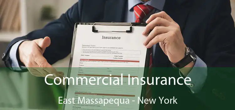 Commercial Insurance East Massapequa - New York