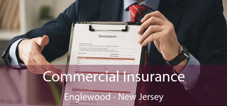 Commercial Insurance Englewood - New Jersey