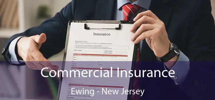 Commercial Insurance Ewing - New Jersey