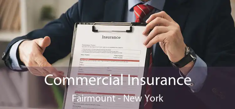 Commercial Insurance Fairmount - New York