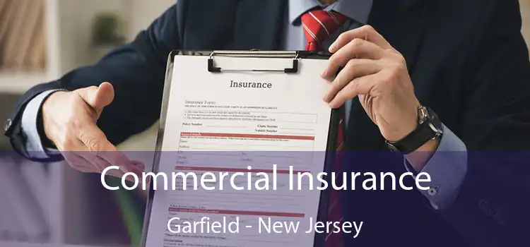 Commercial Insurance Garfield - New Jersey