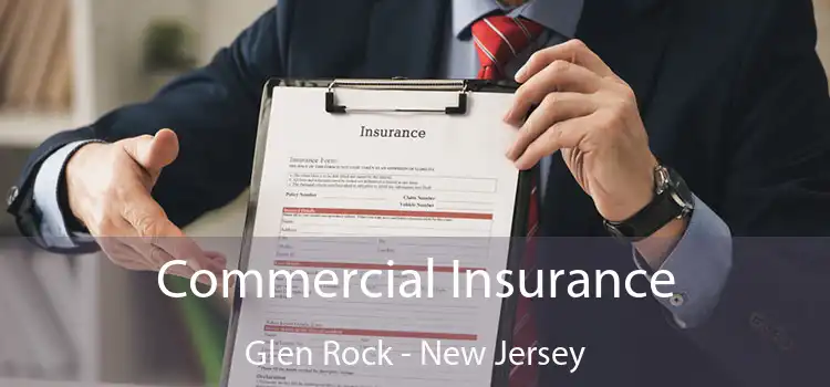 Commercial Insurance Glen Rock - New Jersey