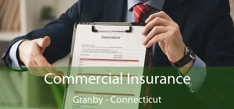 Commercial Insurance Granby - Connecticut