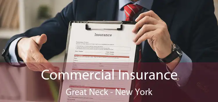 Commercial Insurance Great Neck - New York