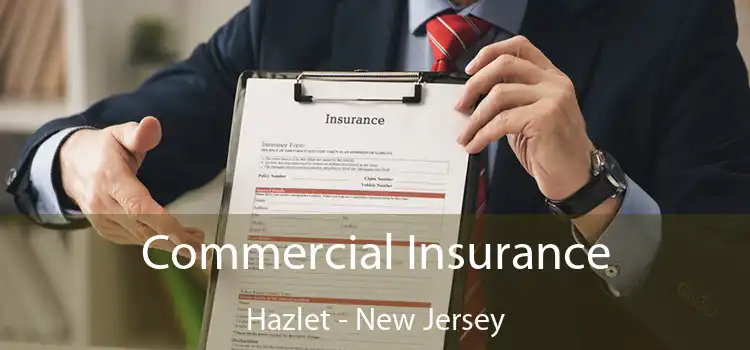 Commercial Insurance Hazlet - New Jersey