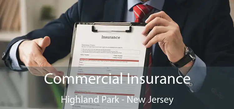 Commercial Insurance Highland Park - New Jersey